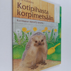 Eeva Furman : Kotipihasta korpimetsään - pikkukuva 1
