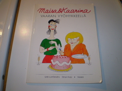 Maisa & Kaarina  Vaaran vyöhykkeellä