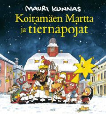 Mauri Kunnas - Koiramäen Martta ja tiernapojat