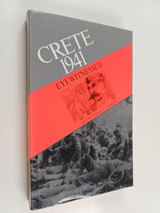 Costas N. Hadjipateras ym. : Crete 1941, Eyewitnessed
