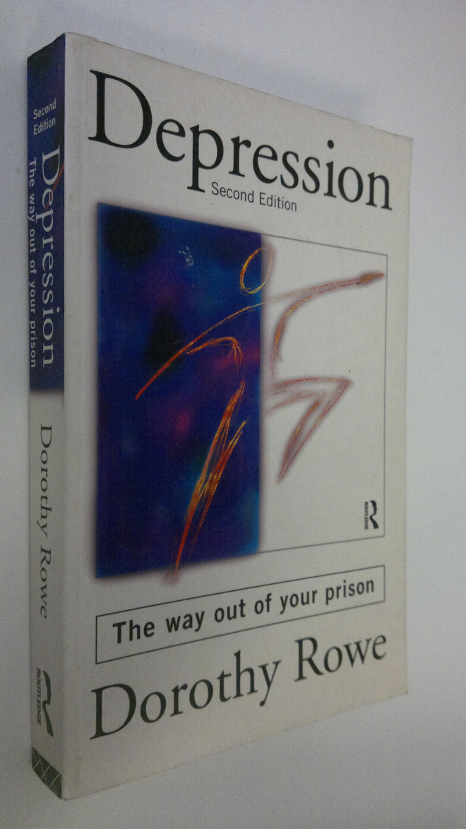 Dorothy Rowe : Depression : the way out of your prison