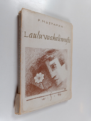 P. Mustapää : Laulu vaakalinnusta : Runoja