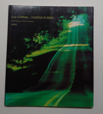 Guy Goffette - Luvassa elämä
