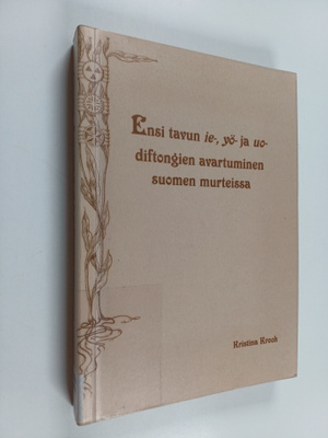 Kristina Krook : Ensi tavun ie-, yö- ja uo-diftongien ava...
