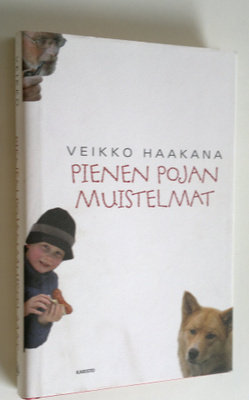 Veikko Haakana : Pienen pojan muistelmat