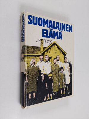 J. P. Roos : Suomalainen elämä : tutkimus tavallisten suo...