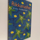 Mikko Piirainen : Rikkaruohot - pikkukuva 1