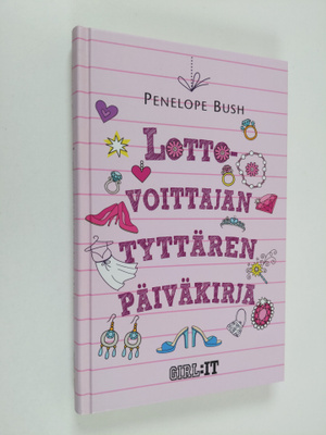 Penelope Bush : Lottovoittajan tyttären päiväkirja