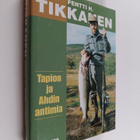 Pentti H. Tikkanen : Tapion ja Ahdin antimia - pikkukuva 1