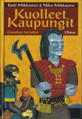 R & N. Mikkanen: Kuolleet kaupungit - Gaelian tarustoa 2p.