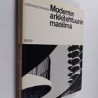 Udo Kultermann : Modernin arkkitehtuurin maailma - pikkukuva 1