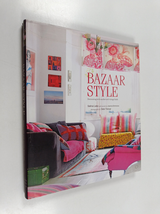 Selina Lake : Bazaar style : decorating with market and v...