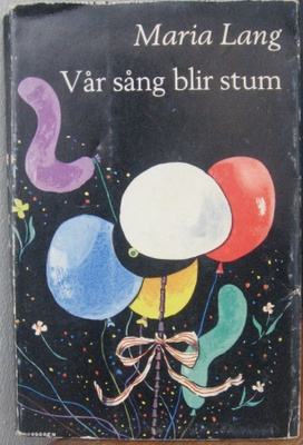 Maria Lang: Vår sång blir stum, Söderströms 1960. 224 s.