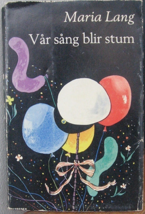 Maria Lang: Vår sång blir stum, Söderströms 1960. 224 s.