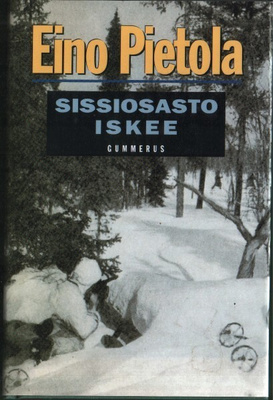 Eino Pietola: Sissiosasto iskee (sid. Gummerus 2006)