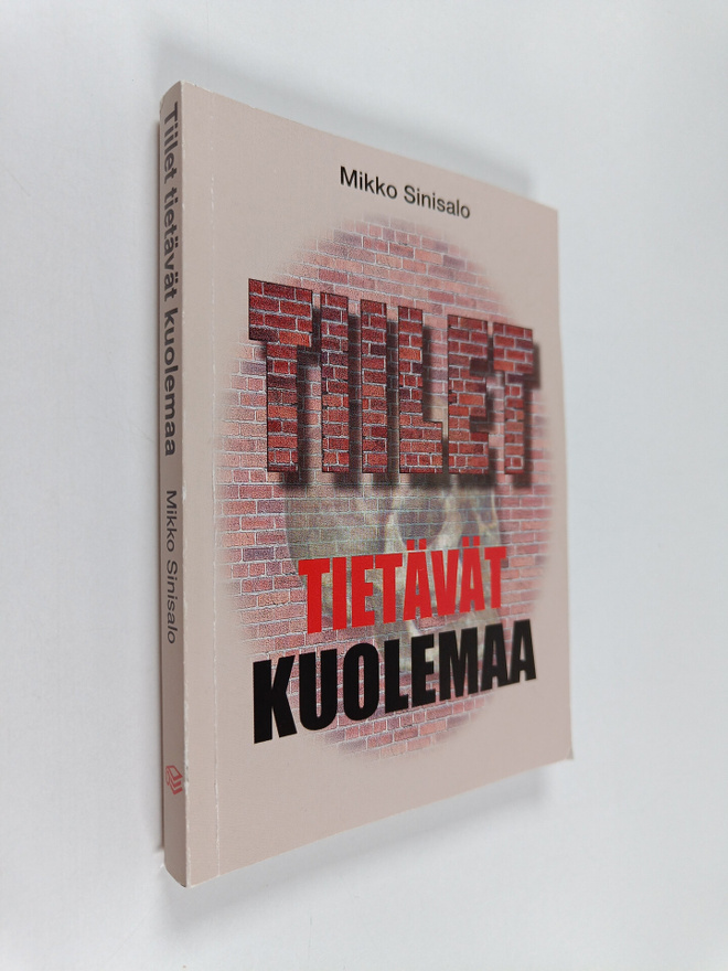 Mikko Sinisalo : Tiilet tietävät kuolemaa