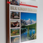 Marja (suom.) Helanen-Ahtola : Halki Kanadan erämaiden - pikkukuva 1