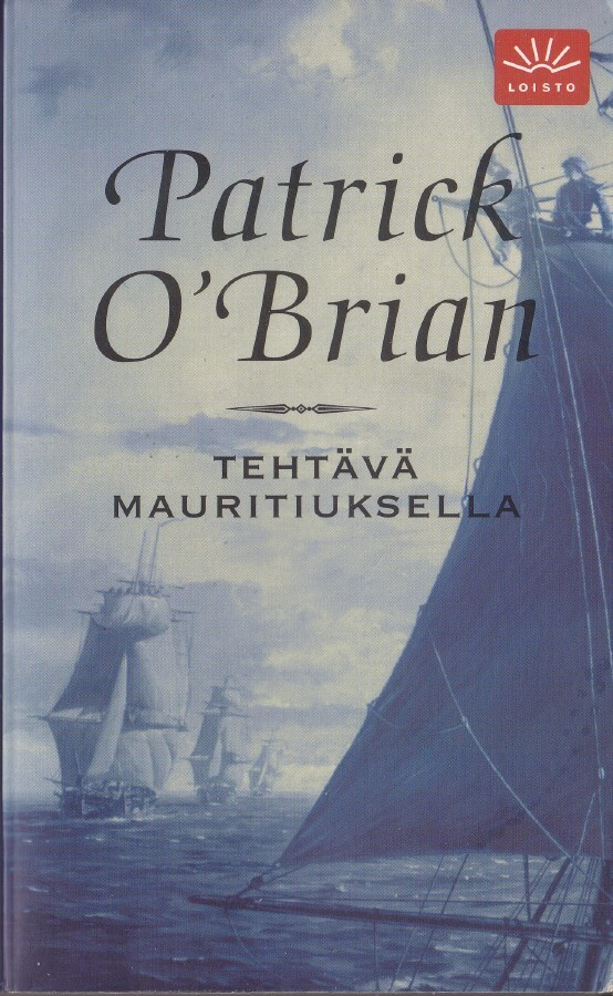 Patrick O'Brian: Tehtävä Mauritiuksella (2p Loisto 2003)