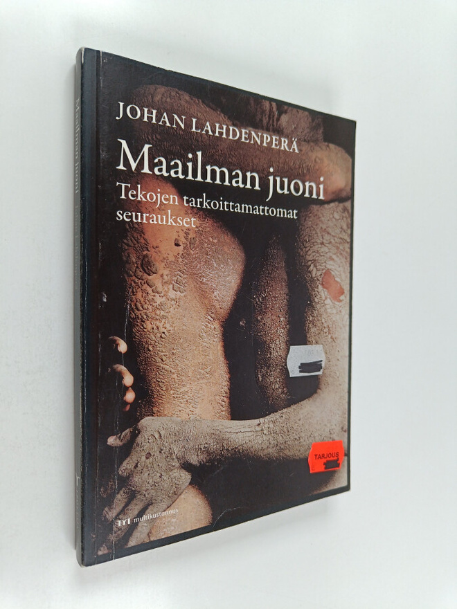 Johan Lahdenperä : Maailman juoni : tekojen tarkoittamatt...