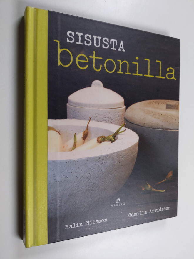Mali Nilsson : Sisusta betonilla