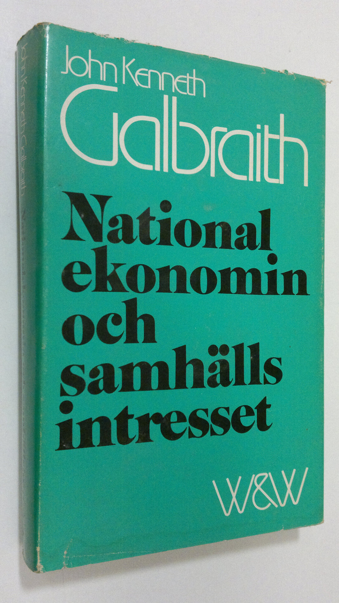John Kenneth Galbraith : Nationalekonomin och samhällsint...