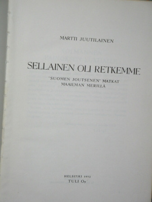 Martti Juutilainen : SELLAINEN OLI RETKEMME "Suomen Joutsene