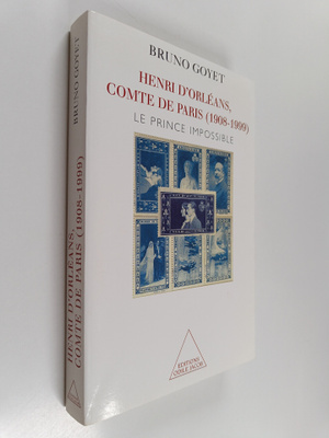 Bruno Goyet : Henri d'Orleans, comte de Paris (1908-1999)...