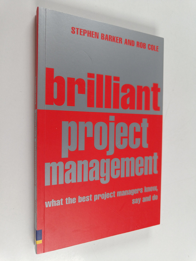 Stephen Barker : Brilliant project management : what the ...