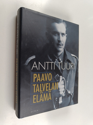 Antti Tuuri : Paavo Talvelan elämä : kertomus