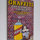 Graffiti - The Scrawl of the Wild : the Great Graffiti of... - pikkukuva 1
