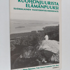 Ruohonjuurista elämänpuuksi : suomalainen vaihtoehtoliike... - pikkukuva 1