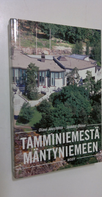 Olavi Jouslehto : Tamminiemestä Mäntyniemeen