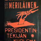 Kari Häkämies & Rosa Meriläinen: Presidentintekijän Kuolema - pikkukuva 1