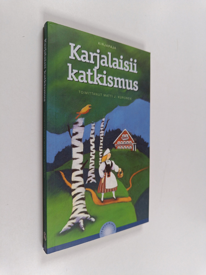 Matti J. (toim.) Kuronen : Karjalaisii katkismus