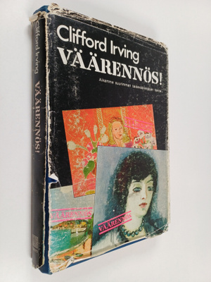Clifford Irving : Väärennös! : Aikamme suurimman taidevää...