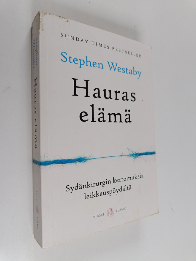 Stephen Westaby : Hauras elämä : sydänkirurgin kertomuksi...