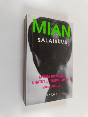 Maria Eriksson : Mian salaisuus