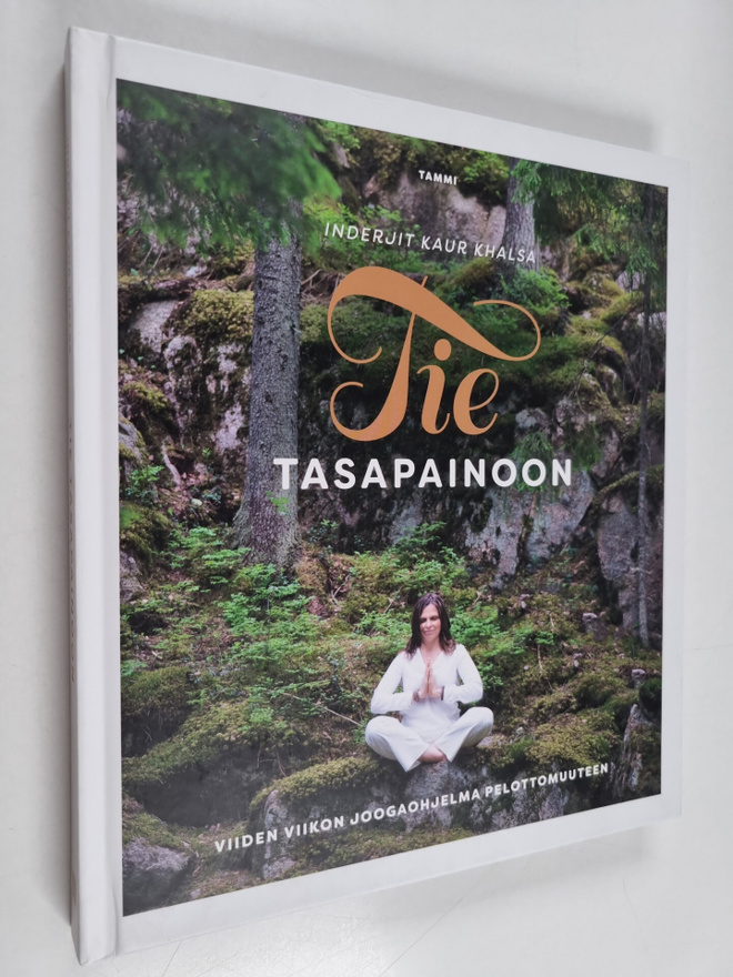 Inderjit Kaur Khalsa : Tie tasapainoon : viiden viikon jo...