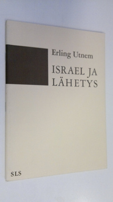 Erling Utnem : Israel ja lähetys : liitteenä Luterilaisen...