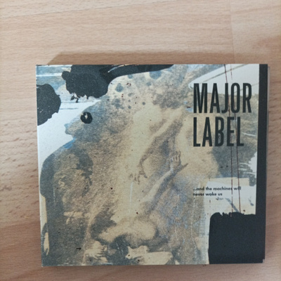 Major Label - And the Machines Will Never Wake Us CD-levy