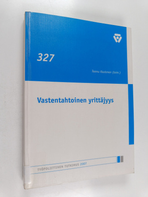 Teemu Kautonen : Vastentahtoinen yrittäjyys
