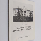 Kalevi Heitto : Imatran seudun hoveja ja kartanoita - pikkukuva 1