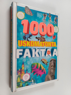 Dorling Kindersley : 1000 uskomatonta faktaa