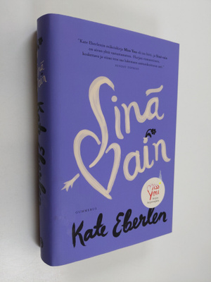 Kate Eberlen : Sinä vain