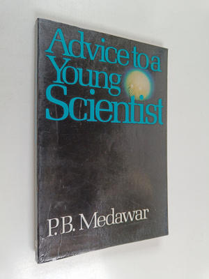 P. B. Medawar : Advice to a young scientist