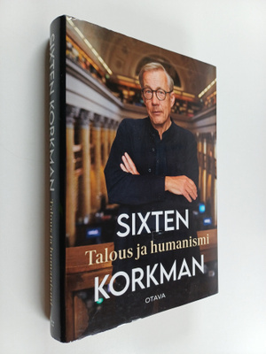 Sixten Korkman : Talous ja humanismi