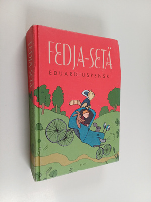 Eduard Uspenski : Fedja-setä : Fedja-setä, kissa ja koira...
