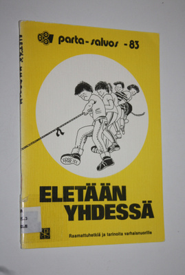 Eletään yhdessä : raamattuhetkiä ja tarinoita varhaisnuor...