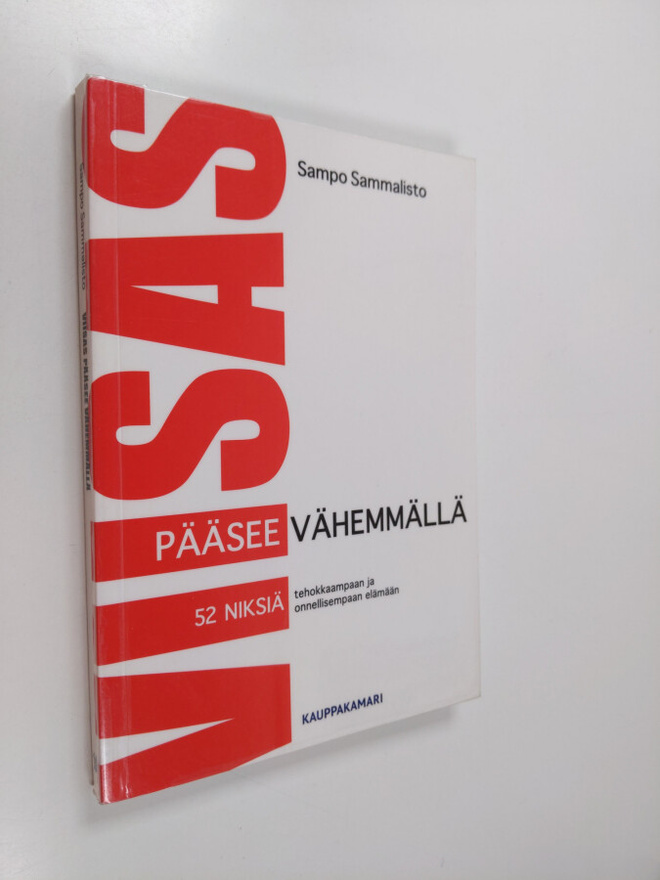 Sampo Sammalisto : Viisas pääsee vähemmällä : 52 niksiä t...