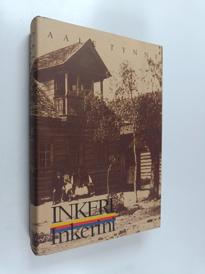 Aale Tynni : Inkeri, Inkerini